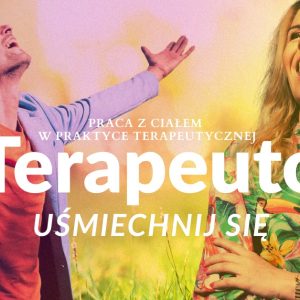 Terapeuto, uśmiechnij się. Regulacja układa nerwowego, śmiech i radość jako kompetencje.